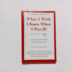 What I Wish I Knew When I was 20 - Tina Seelig