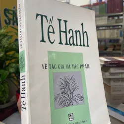 TẾ HANH VỀ TÁC GIA VÀ TÁC PHẨM - NXB GIÁO DỤC 