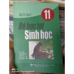 (Sách cũ SCGR) Để Học Tốt Sinh Học 11 - Nguyễn Văn Sang, Nguyễn Thị Vân 2007 VAVO-AK2ST3 Blogmeo090426