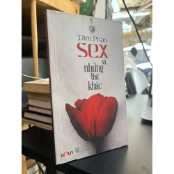 Sex và những thứ khác - Tâm Phan