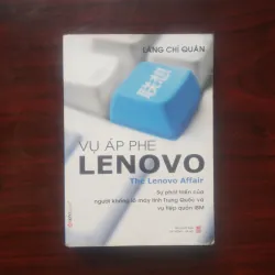 [Sách Doanh Nghiệp] Vụ Áp Phe Lenovo (Lăng Chí Quân)