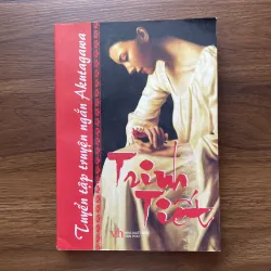 Trinh tiết - Tuyển tập truyện ngắn Akutagawa
