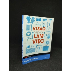 [Phiên Chợ Sách Cũ] Vì sao chúng ta làm việc (bìa trắng) 2303