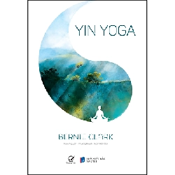 Yin Yoga - Tâm yên bình, đẹp dáng xinh (2020) - Bernie Clark New 100% HCM.PO Oreka-Blogmeo 31221