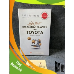 (TẶNG BOOKMARK) Nghệ thuật đào tạo cấp quản lý của Toyota Quản trị - lãnh đạo RBK0302