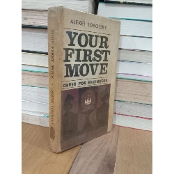 Your first move: Chess for beginners - Alexei Sokolsky