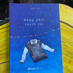 Đừng ghét tuyết rơi- Nhật Lan