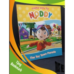 (TẶNG BOOKMARK) The toy town parade 20 mới 80% ố RBK2809 Make way for Noddy NGOẠI VĂN