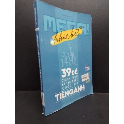 Mega 2019 - 39 đề chinh phục kì thi THPT quốc gia Tiếng anh mới 80%, dơ nhẹ, ố nhẹ 2018 HCM1406 Dương Thị Hương SÁCH HỌC NGOẠI NGỮ 175771