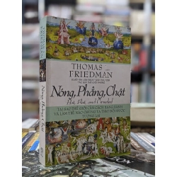 Nóng, phẳng, chật - Thomas L. Friedman