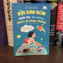 Sách mẹ và bé:Từ Sợi Dây Rốn Thần Kỳ Đến Những Bước Đi Chập Chững( mới 95%)