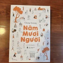 Năm mươi người - Chung Serang