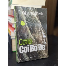 Cốt lõi cội bồ đề - Buddhadasa Bhikkhu