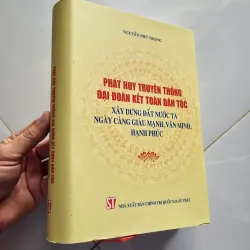 Phát huy truyền thống đại đoàn kết toàn dân tộc 1021645