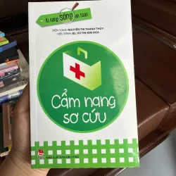 Cẩm Nang Sơ Cứu – Kĩ Năng Sống An Toàn | Sách Kim Đồng- K3 1004210