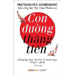 Con Đường Thăng Tiến - Matsushita Konosuke