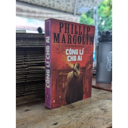 Công lý cho ai - Phillip Margolin