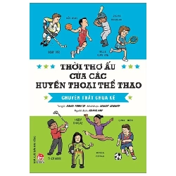 Thời Thơ Ấu Của Các Huyền Thoại Thể Thao - Chuyện Thật Chưa Kể - David Stabler, Doogie Horner (Mới 100%) Kiến thức bách khoa, NXB Kim Đồng - SÁCH ĐẠI HỌC