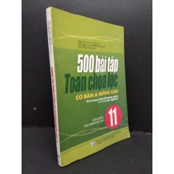 500 bài tập toán chọn lọc cơ bản & nâng cao 11 mới 70% ố vàng 2007 HCM2608 GIÁO TRÌNH, CHUYÊN MÔN