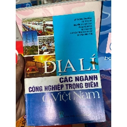 Địa Lí Các Ngành Công Nghiệp Trọng Điểm Ở Việt Nam - Lê Thông, Vũ Thị Bích, Nguyễn Thị Chúc Hà, Phạm Mạnh Hà, Nguyễn Thị Minh Nguyện, Nguyễn Minh Tuệ 2008 Sách kiến thức tổng hợp VAVO-AK1T1