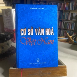 CƠ SỞ VĂN HÓA VIỆT NAM (bìa cứng) -Tác giả: Huỳnh Công Bá