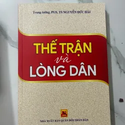 Thế trận và lòng dân - Trung tướng, PGS, TS Nguyễn Đức Hải 1023664