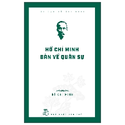 Di Sản Hồ Chí Minh - Hồ Chí Minh Bàn Về Quân Sự - Hồ Chí Minh ASB.PO Oreka-Blogmeo120125