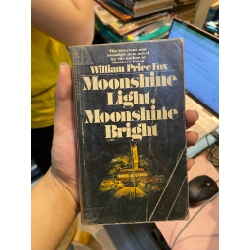 Moonshine Light. Moonshine Bright - William Price Fox