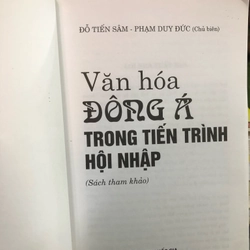 VĂN HÓA ĐÔNG Á TRONG TIẾN TRÌNH HỘI NHẬP - Đỗ Tiến Sâm ,Phạm Duy Đức 463511