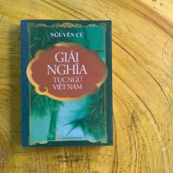 GIẢI NGHĨA TỤC NGỮ VIỆT NAM - NGUYỄN CỪ