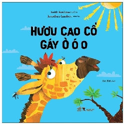 Hươu cao cổ gáy ò ó o - Keith Faulkner - Jonathan Lambert - 2025 - Sách lật tương tác Rebooks.vn