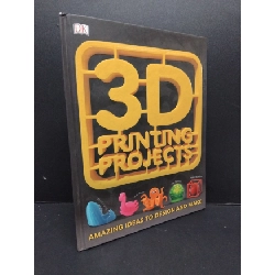 [Phiên Chợ Sách Cũ] 3D printing projects (bìa cứng) 2303