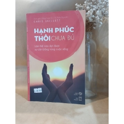 Hạnh phúc thôi chưa đủ - Chris Skellet 127586