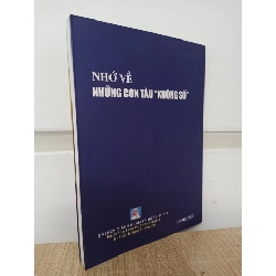 [Phiên Chợ Sách Cũ] Nhớ Về Những Con Tàu "Không Số" (2011) - Trần Ngọc Tuấn, Hồ Đắc Thạnh, Phan Nhạn S2407 533422