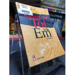 Khoảng cách tôi và em 2004 mới 70% ố vàng nhẹ Trần Chinh Vũ HPB0906 SÁCH VĂN HỌC Rebooks.vn