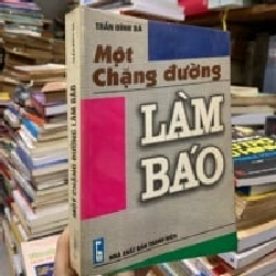 Một chặng đường làm báo - Trần Đình Bá 126994