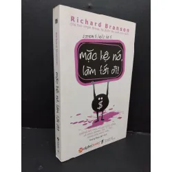 [Phiên Chợ Sách Cũ] Mặc Kệ Nó, Làm Tới Đi! - Richard Branson 0401