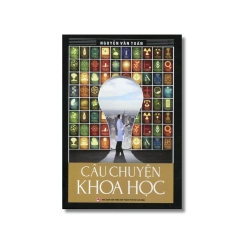 Câu chuyện khoa học - Nguyễn Văn Tuấn