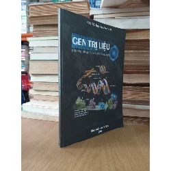 Gen Trị Liệu: Phương Pháp Chữa Bệnh Bằng Gen - Pgs.Ts. Nguyễn Văn Kình 1067430