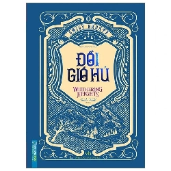 Đồi gió hú - Bìa cứng - Minh Thắng [TSTK]