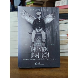 Thư viện linh hồn - Ransom Riggs (Lê Đình Chi dịch)