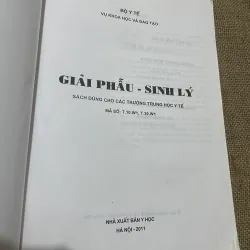 GIẢI PHẨU - SINH LÝ , SÁCH DÙNG CHO CÁC TRƯỜNG TRUNG HỌC Y TẾ, SÁCH KHỔ LỚN 569809