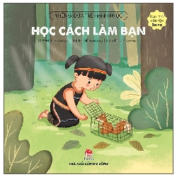 Những Đứa Trẻ Hạnh Phúc - Học Cách Làm Bạn - Bạn Nhỏ Dân Tộc Ba-Na (2022) - Lê Anh Vinh, Bùi Thị Diển, Bùi Việt Duy