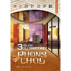 3 Bước tự thiết kế Phong thủy (HH) Mới 100% HCM.PO Độc quyền - Nghiên cứu 344422
