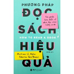 Phương Pháp Đọc Sách Hiệu Quả - Mortimer J. Adler, Charles Van Doren 137191