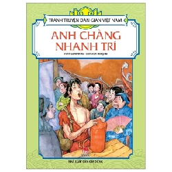 Tranh Truyện Dân Gian Việt Nam - Anh Chàng Nhanh Trí - Lê Minh Hải, Hồng Hà (Mới 100%) Truyện thiếu nhi, NXB Kim Đồng - SÁCH ĐẠI HỌC