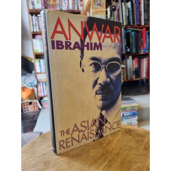 THE ASIAN RENAISSANCE - Anwar Ibrahim