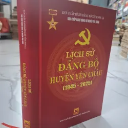Lịch sử Đảng bộ huyện Yên Châu (1945 - 2025) 1011188