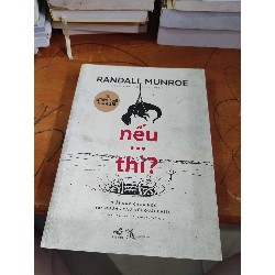 Nếu…thì Randall Munroe