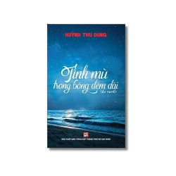 Tình mù trong bóng đêm dài - Huỳnh Thu Dung